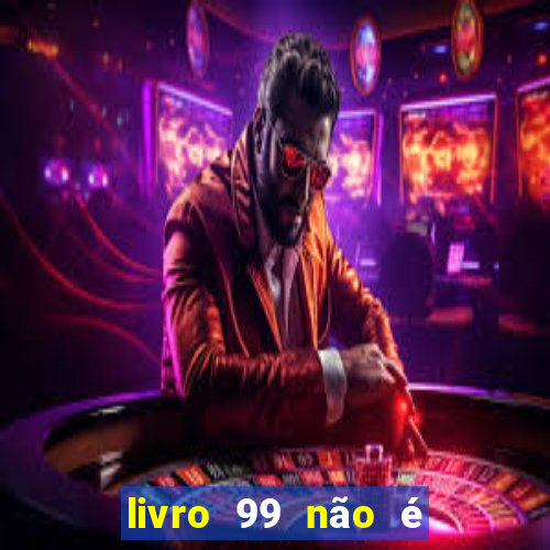 livro 99 não é 100 pdf grátis livro