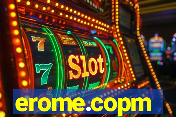 erome.copm