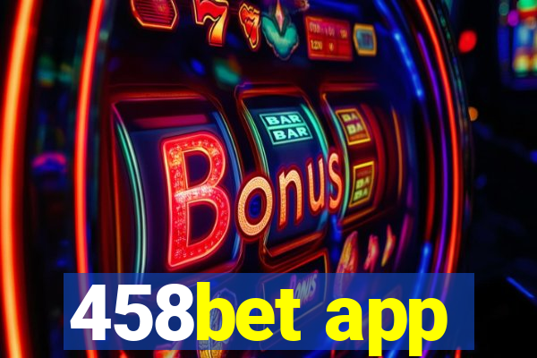 458bet app