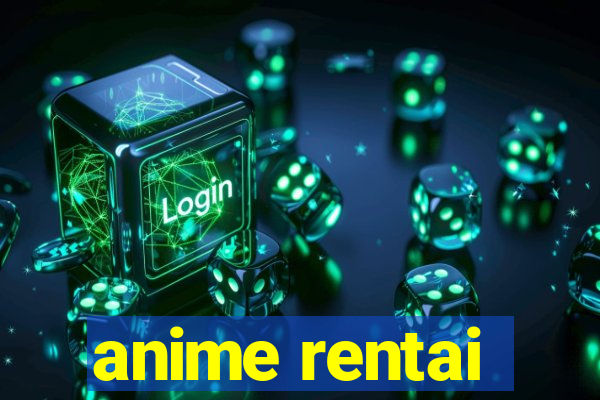 anime rentai