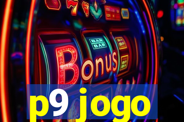 p9 jogo