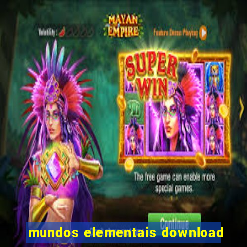 mundos elementais download