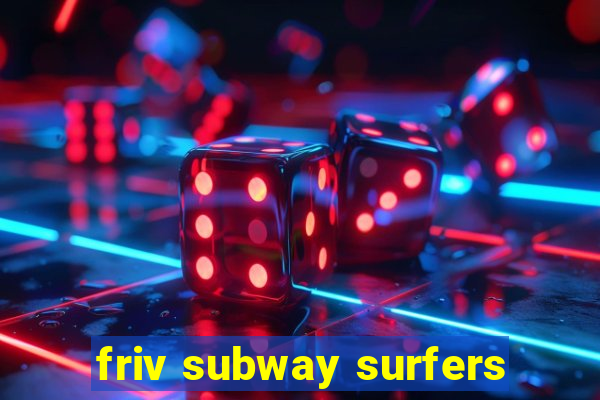 friv subway surfers
