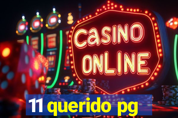 11 querido pg