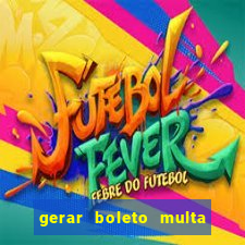 gerar boleto multa detran sp