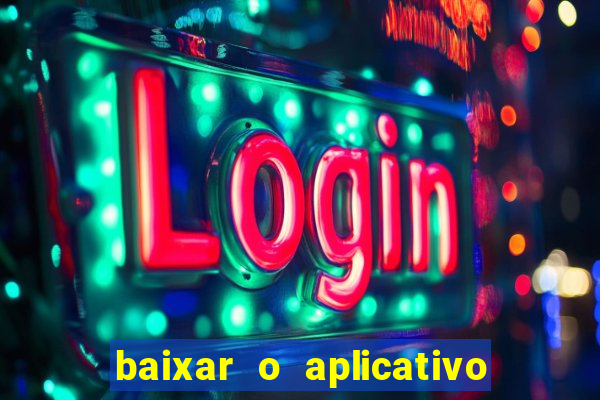 baixar o aplicativo vai de bet