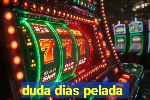duda dias pelada