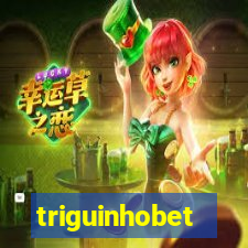 triguinhobet