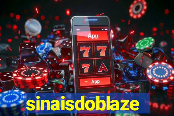 sinaisdoblaze