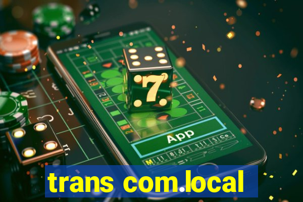 trans com.local