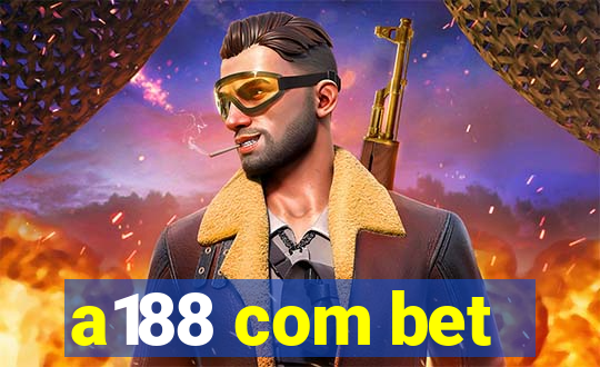 a188 com bet