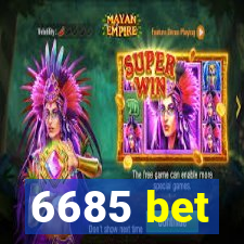 6685 bet