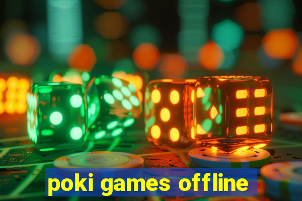 poki games offline