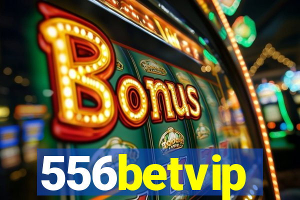 556betvip