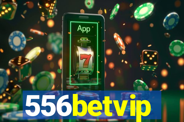 556betvip