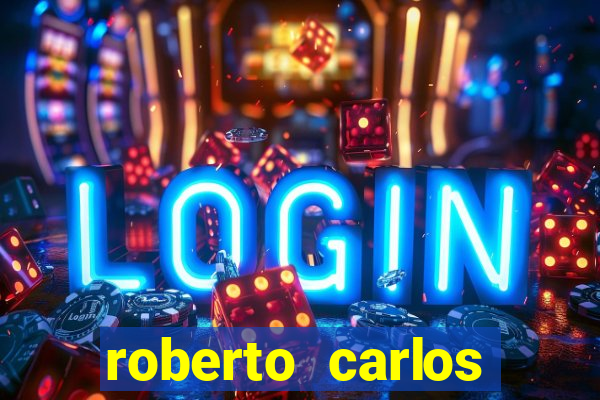 roberto carlos jogador fortuna