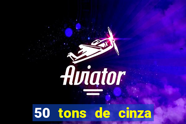 50 tons de cinza filme completo dublado google drive