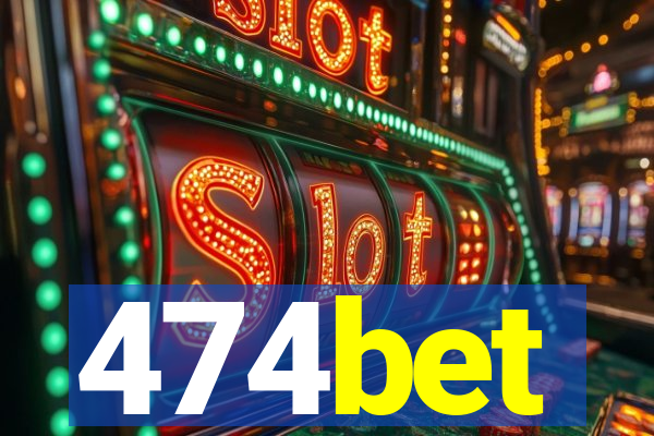 474bet