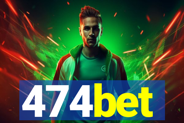 474bet