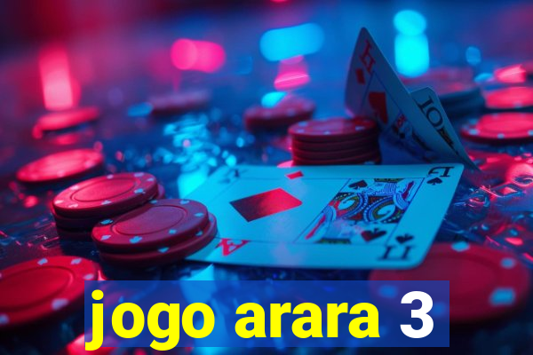 jogo arara 3