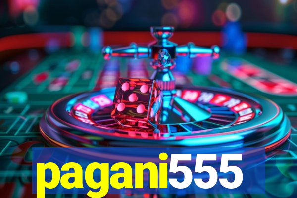 pagani555