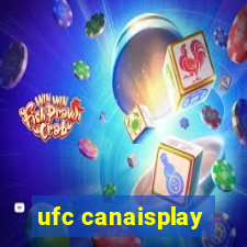 ufc canaisplay