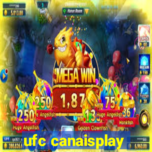 ufc canaisplay