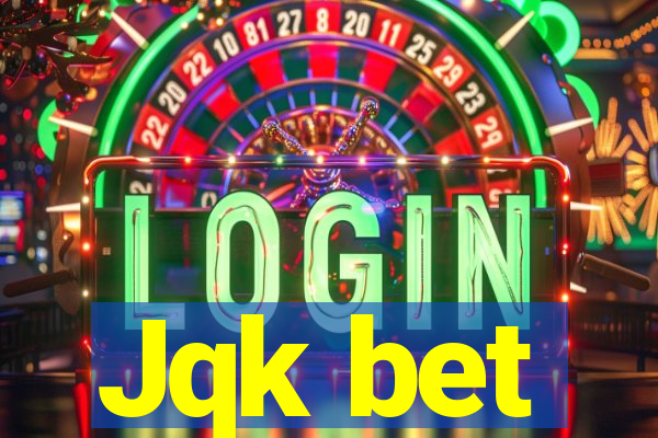 Jqk bet