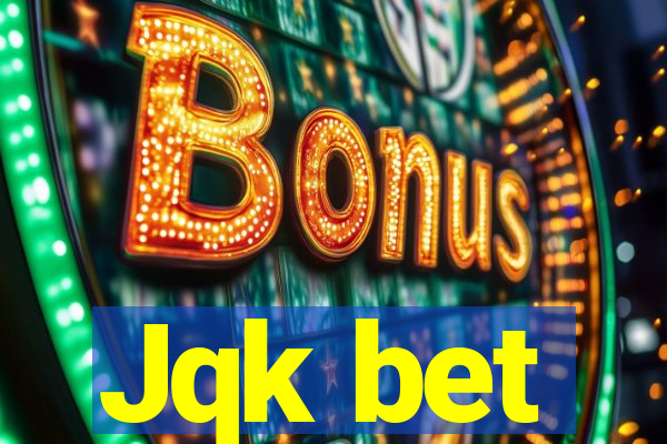 Jqk bet