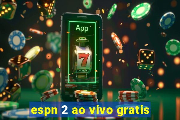 espn 2 ao vivo gratis