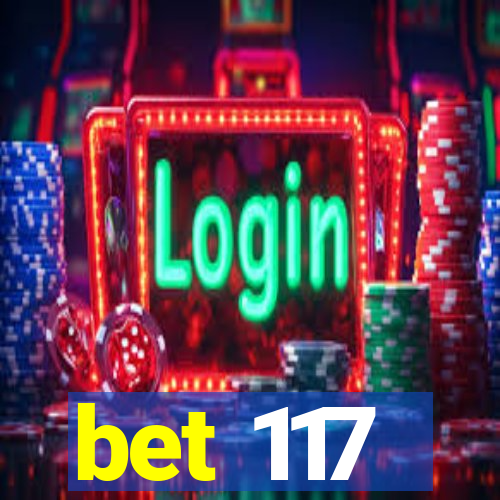 bet 117