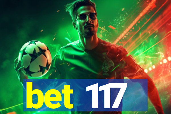 bet 117