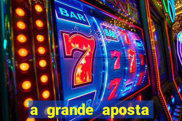 a grande aposta download torrent