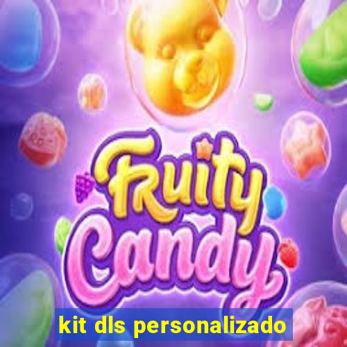 kit dls personalizado