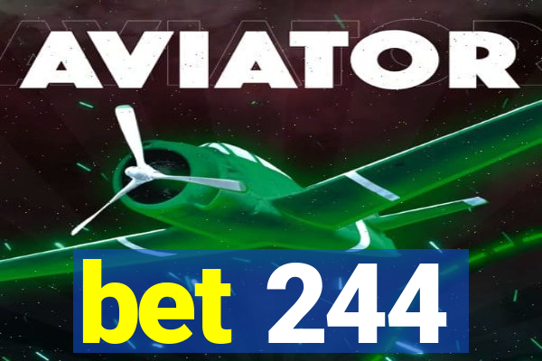 bet 244