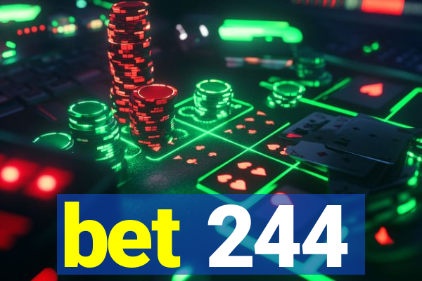 bet 244