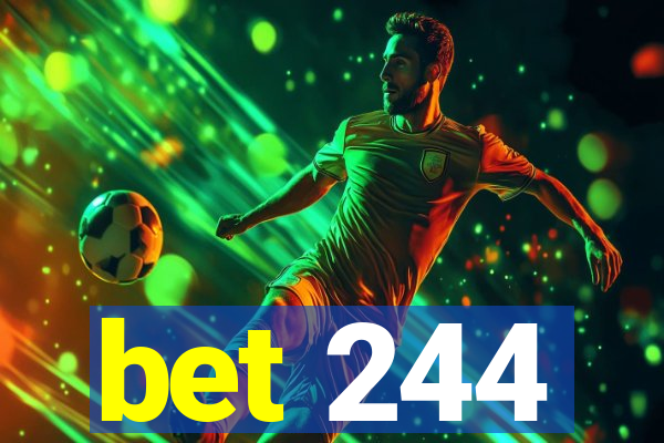 bet 244