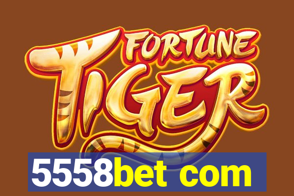 5558bet com