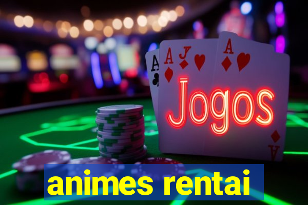 animes rentai