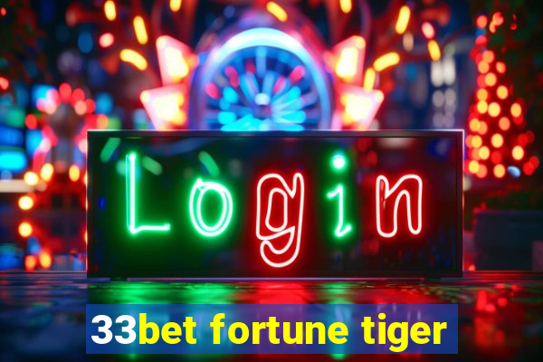33bet fortune tiger
