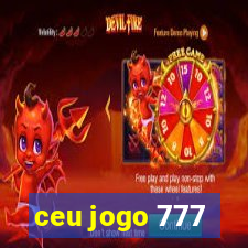 ceu jogo 777