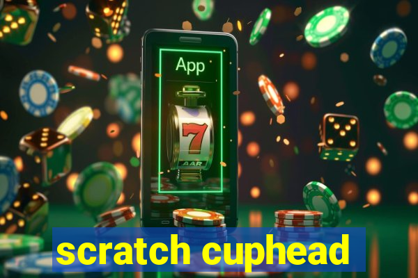 scratch cuphead