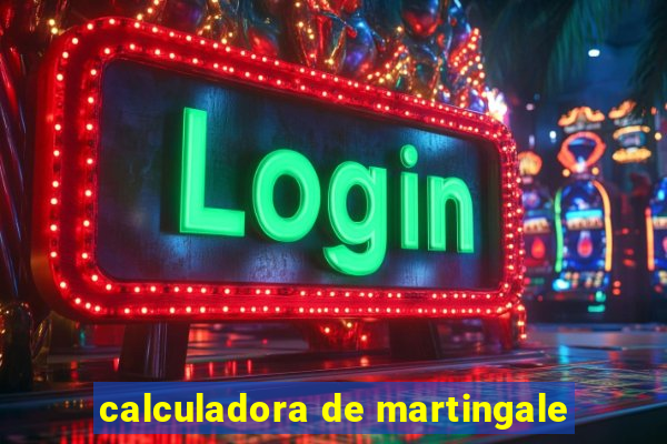 calculadora de martingale