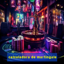calculadora de martingale