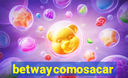 betwaycomosacar