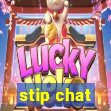 stip chat