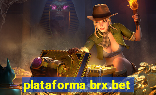 plataforma brx.bet