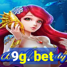 9g. bet