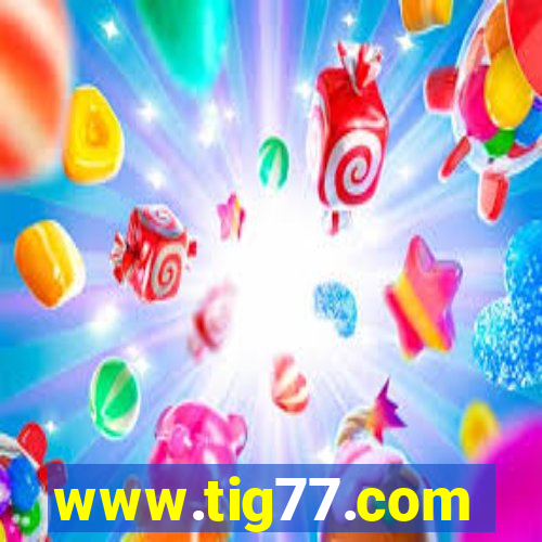 www.tig77.com