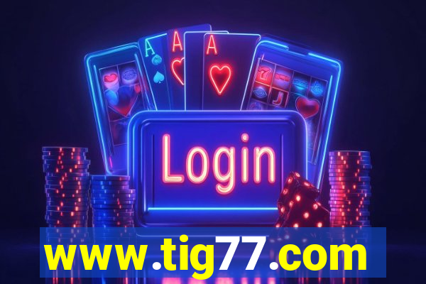 www.tig77.com